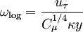 
  \omega_\text{log} = \frac{u_\tau}{C_\mu^{1/4} \kappa y}
