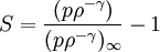 
S = \frac{(p \rho^{-\gamma})}{(p \rho^{-\gamma})_\infty} - 1
