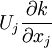  
U_{j} \frac{\partial k}{\partial x_{j}}
