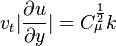 
v_{t}|\frac{\partial u}{\partial y}|=C_{\mu}^{\frac{1}{2}}{k}
