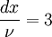  \frac{dx}{\nu}=3 