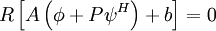  R \left[A  \left(\phi + P  \psi^H\right) + b\right] = 0 