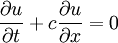  \frac{\partial u}{\partial t}+ c \frac{\partial u}{\partial x}=0
