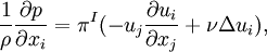 
\frac{1}{\rho} \frac{\partial p}{\partial x_i}  = \pi^I (-u_j \frac{\partial u_i}{\partial x_j} + \nu \Delta u_i),
