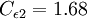  C_{\epsilon 2}=1.68