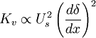  
K_{v} \propto U^{2}_{s} \left( \frac{ d \delta}{dx} \right)^{2}
