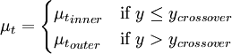 
\mu_t =
\begin{cases}
{\mu_t}_{inner} & \mbox{if } y \le y_{crossover} \\ 
{\mu_t}_{outer} & \mbox{if } y > y_{crossover}
\end{cases}
