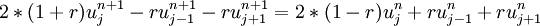  2*(1+r)u_j^{n+1} - ru_{j-1}^{n+1} - ru_{j+1}^{n+1}= 2*(1-r)u_j^n + ru_{j-1}^n + ru_{j+1}^n 