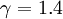  \gamma = 1.4 