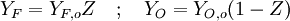  Y_F=Y_{F,o}Z\quad ; \quad Y_O=Y_{O,o}(1-Z)