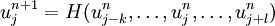 
u^{n+1}_j = H(u^n_{j-k}, \ldots, u^n_j, \ldots, u^n_{j+l})
