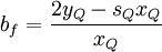  
b_{f} = \frac{2 y_{Q} - s_{Q}x_{Q}}{x_{Q}} 
