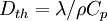  D_{th}= \lambda / \rho C_p 