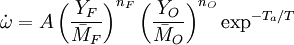  \dot\omega = A \left ( \frac{Y_F}{\bar M_F} \right )^{n_F} \left (\frac{Y_O}{\bar M_O}\right )^{n_O} \exp^{-T_a/T} 