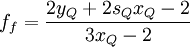  
f_{f} = \frac{2 y_{Q} + 2 s_{Q} x_{Q} - 2 }{3 x_{Q} - 2} 
